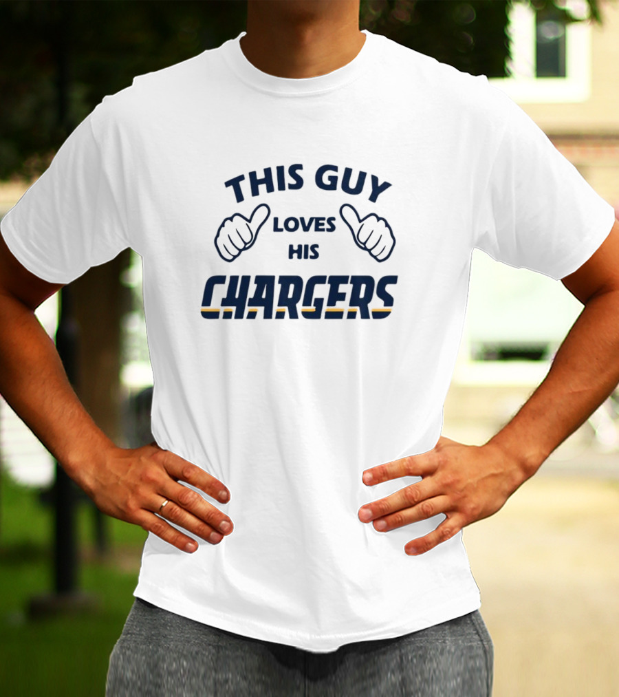 This Guy Loves His Chargers With Thumbs Up T-Shirt