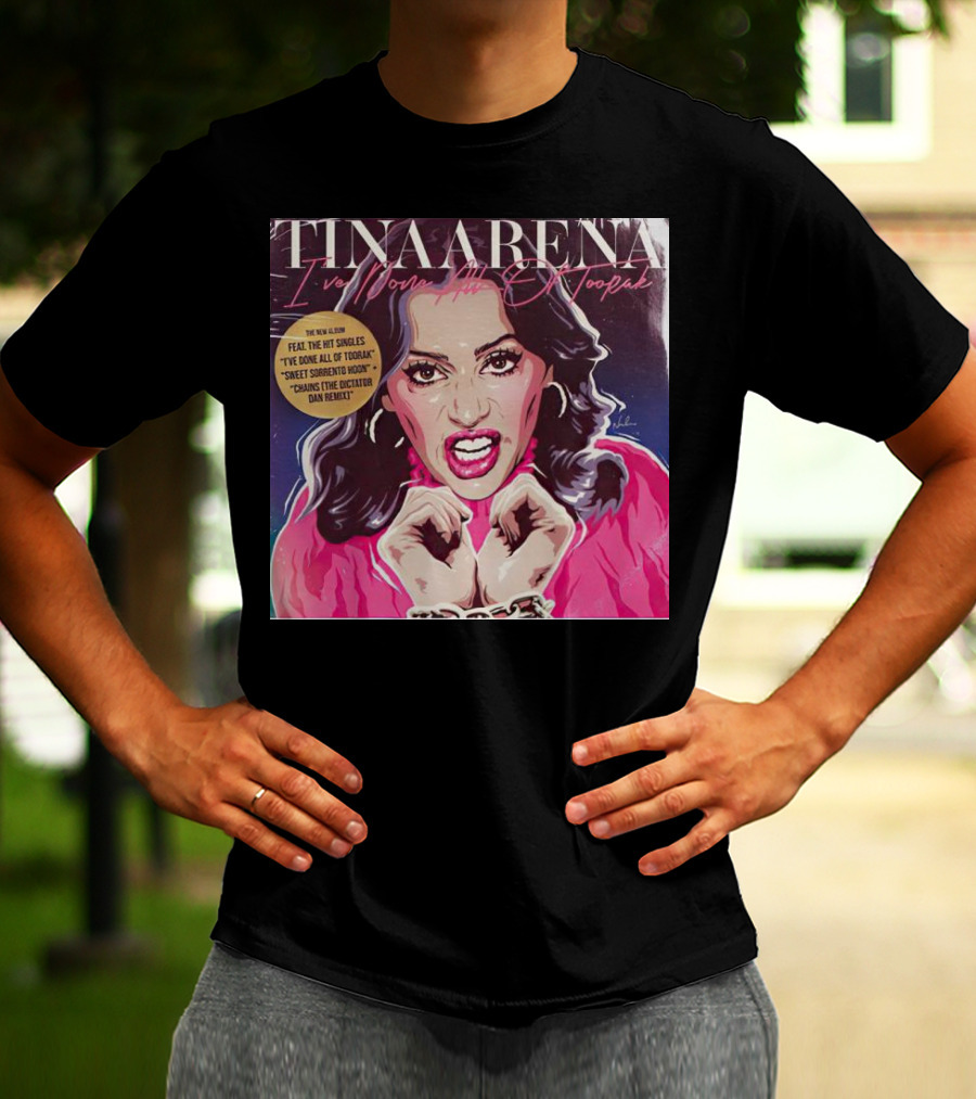 Tina Arena I’ve Done All Of Toorak New Album Featuring Hit Singles T-Shirt