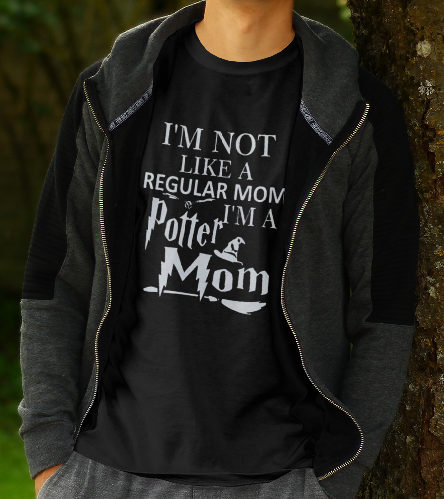I’m Not Like A Regular Mom I’m A Potter Mom Hat Broom Bolt T-Shirt