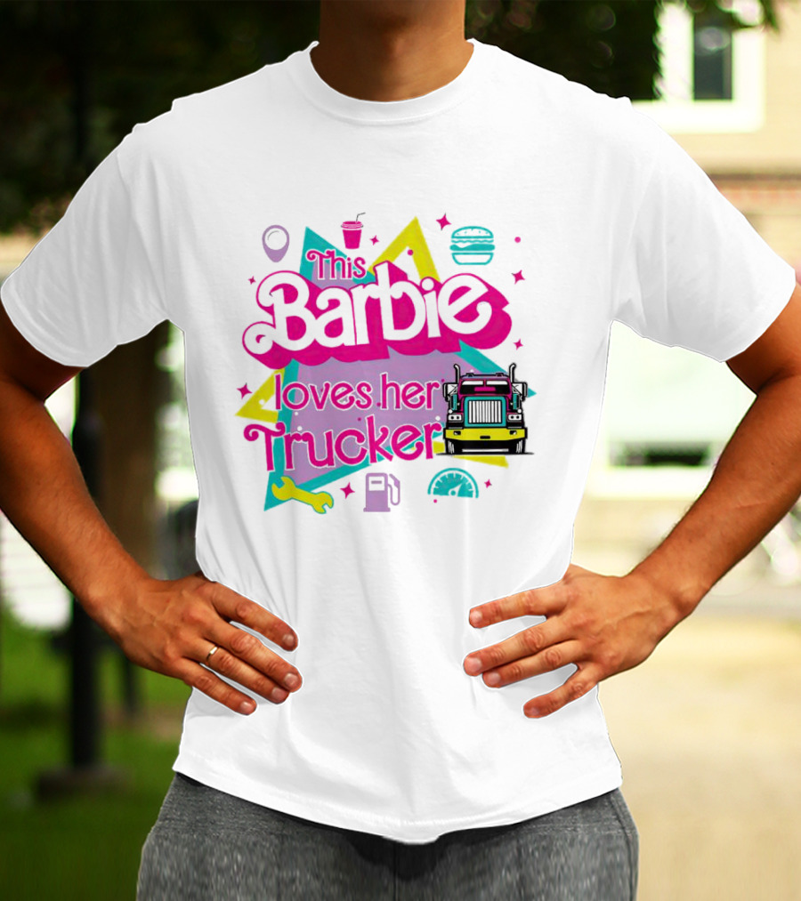 This Barbie Loves Her Trucker Burger Truck GPS Wrench Stars T-Shirt