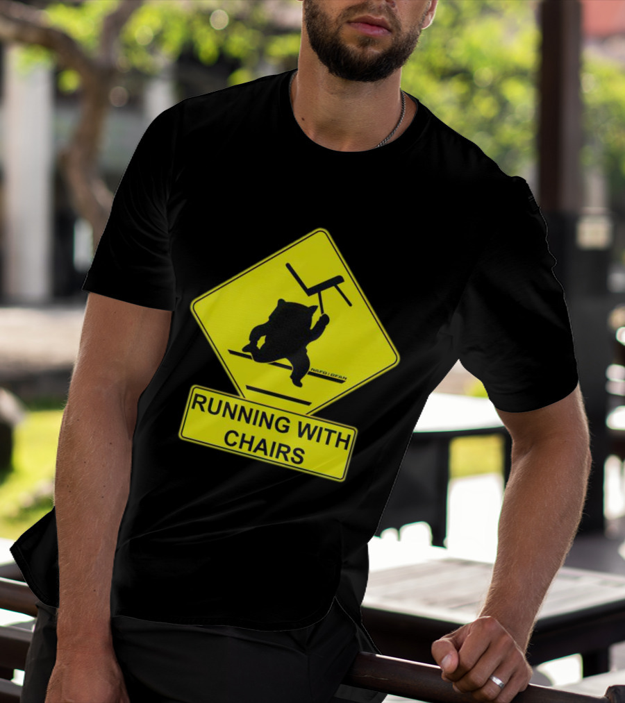 Nafo Fella Running With Chairs Caution Sign T-Shirt