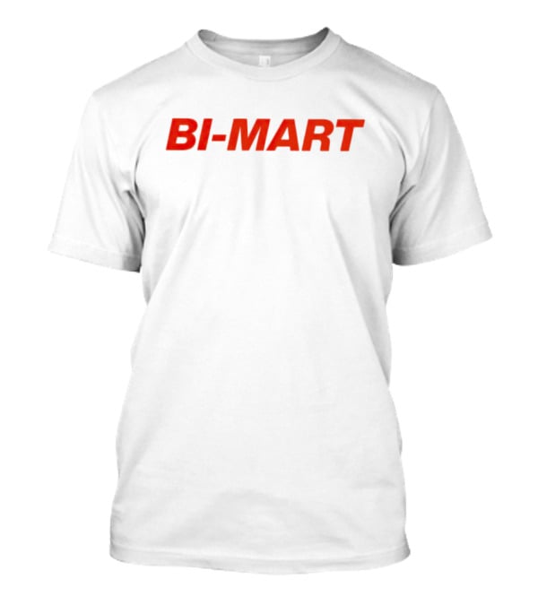 BI-MART T-Shirt