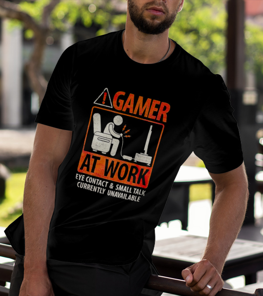 Gamer At Work Eye Contact Small Talk Currently Unavailable T-Shirt