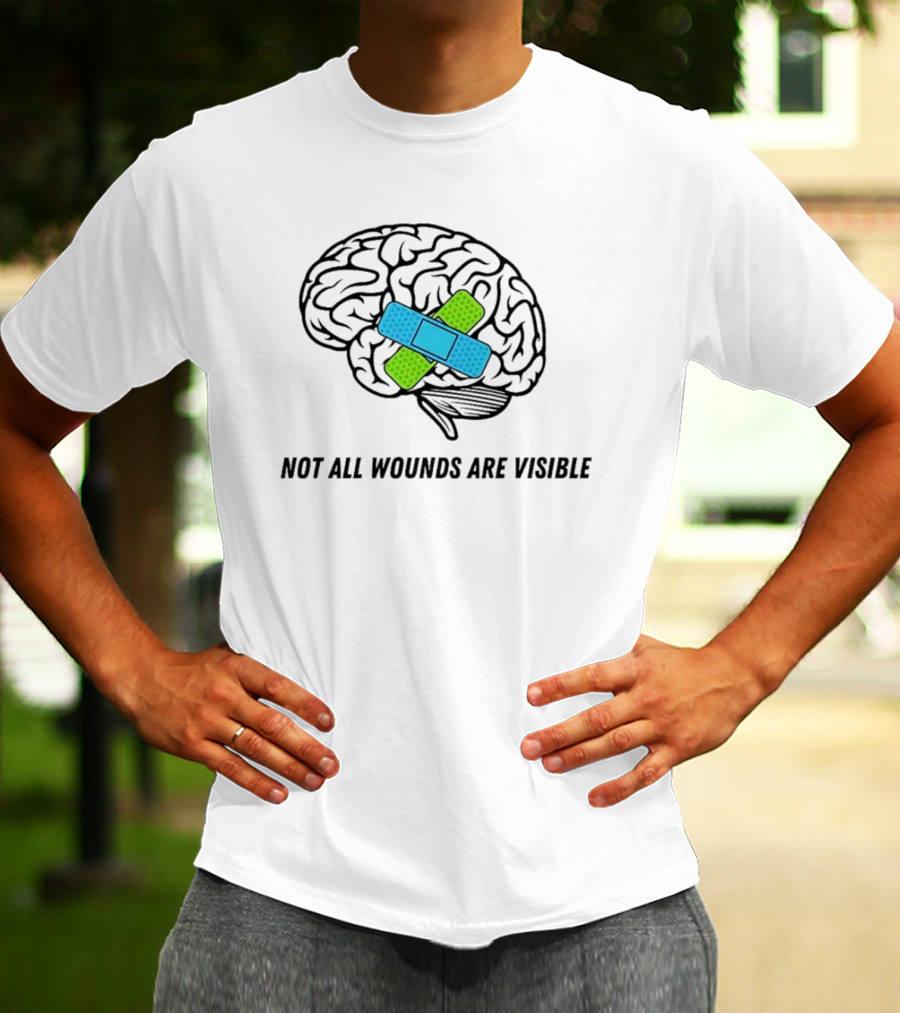 Not All Wounds Are Visible Brain Mental Health Healing T-Shirt