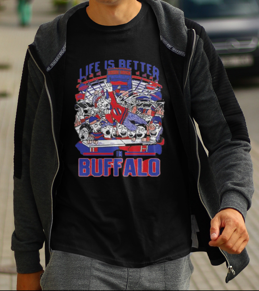 Life Is Better In Buffalo Stadium Tailgate Fans T-Shirt