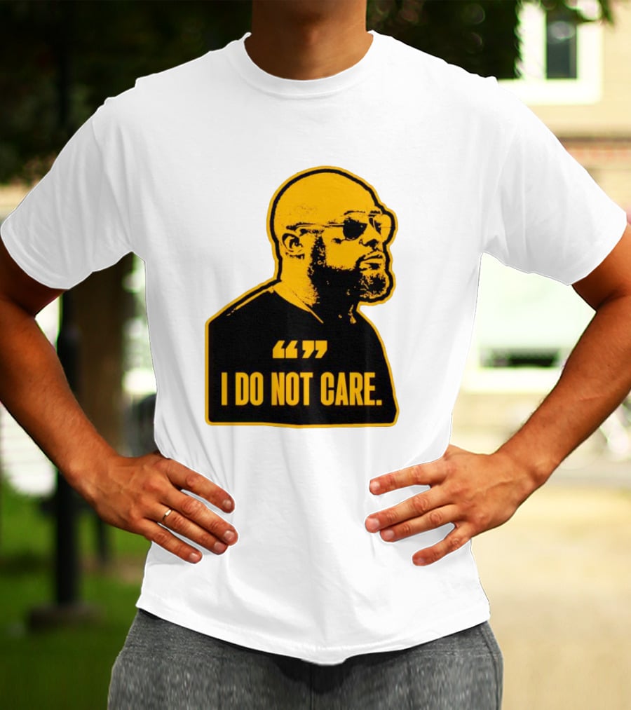 Steelers Mike Tomlin I Do Not Care T-Shirt