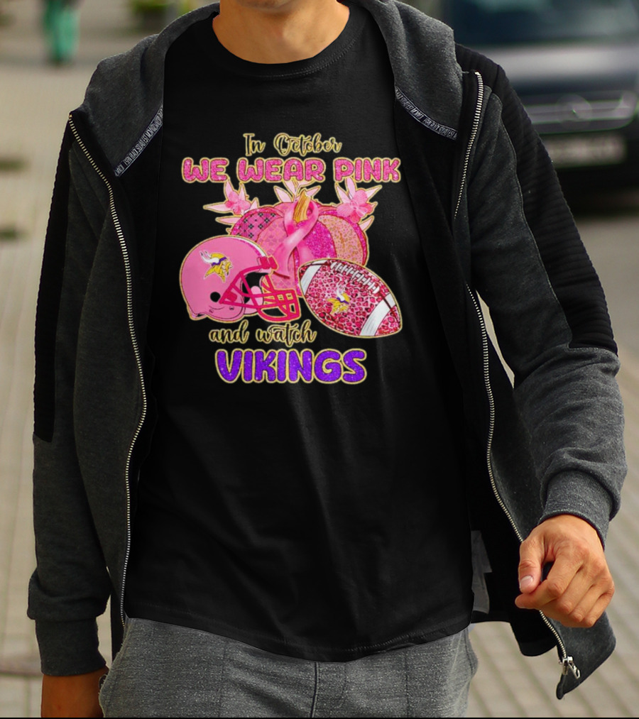 In October We Wear Pink And Watch Vikings Football Helmets Breast Cancer Awareness T-Shirt