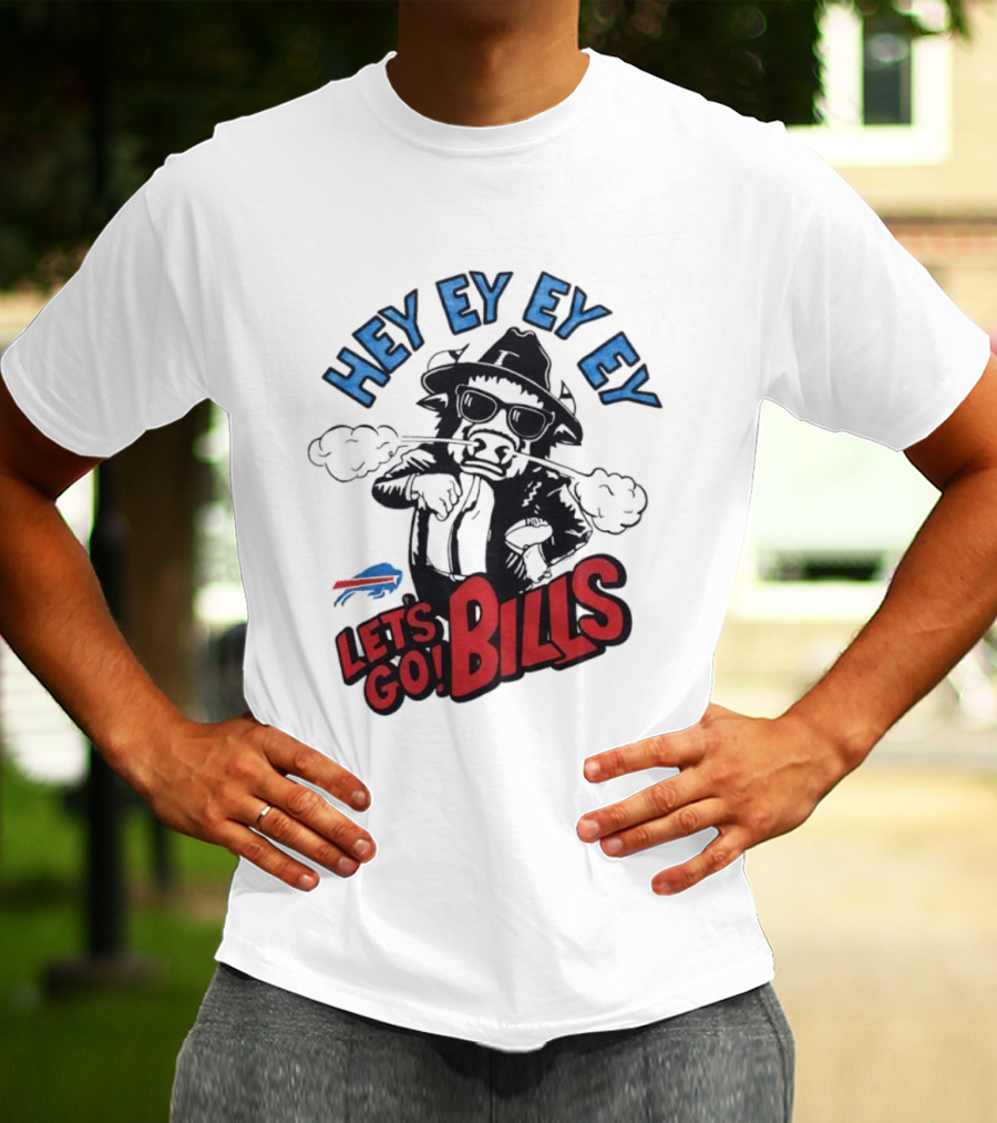 Hey Ey Ey Let's Go Bills Buffalo Bills T-Shirt