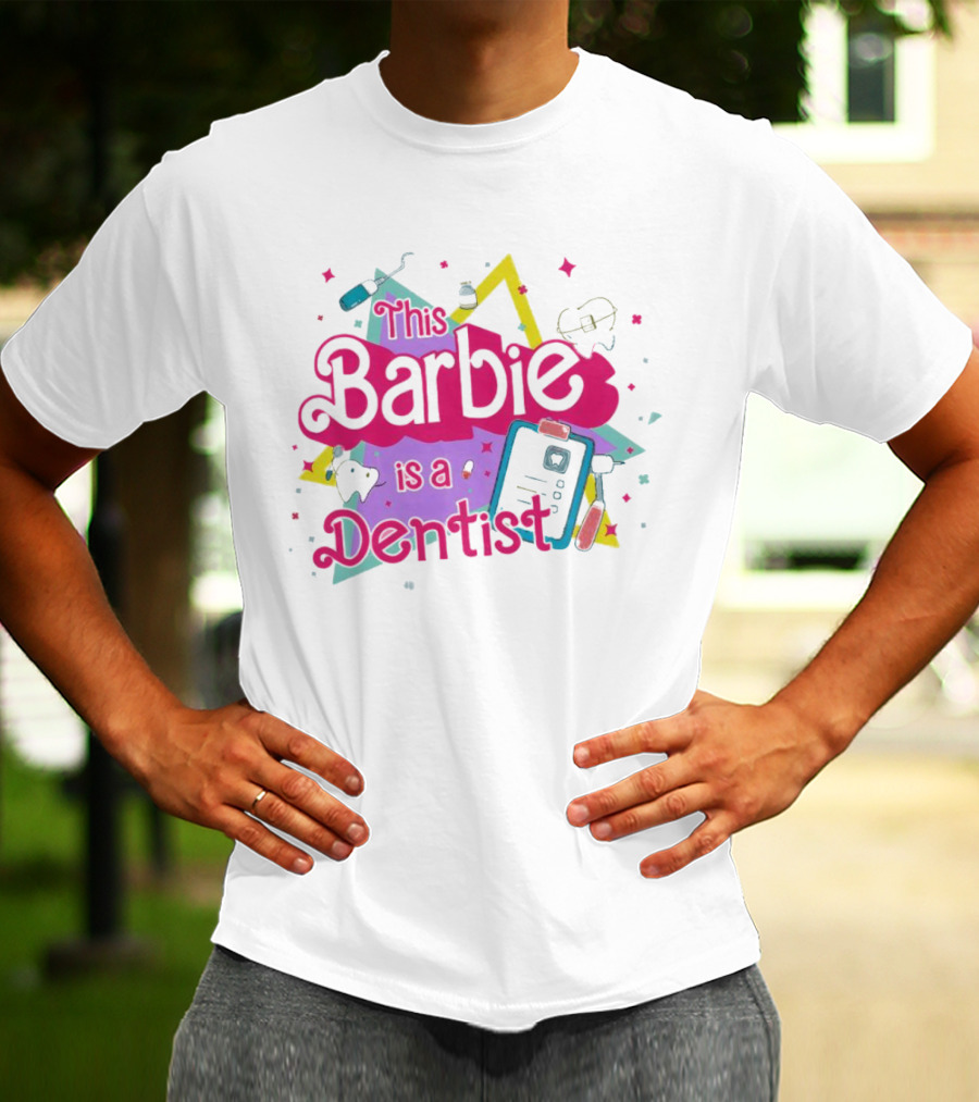 This Barbie Is A Dentist With Dental Tools And Colorful Shapes T-Shirt