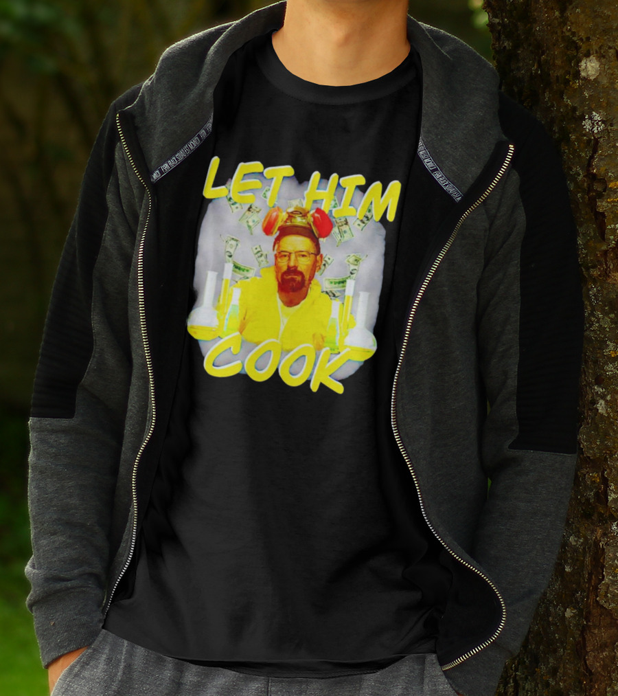 Let Him Cook Walter White Breaking Bad Parody Beaker And Dollar Bill Background T-Shirt