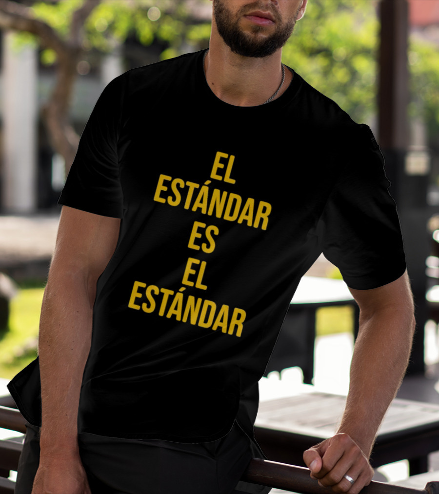 El Estándar Es El Estándar Steelers Football Coach Catchphrase T-Shirt