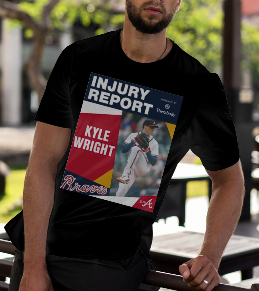 Injury Report Kyle Wright Presented By Therabody Braves T-Shirt