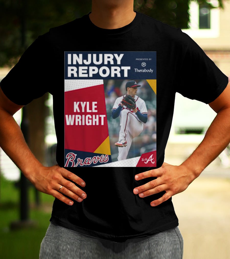Injury Report Kyle Wright Presented By Therabody Braves T-Shirt