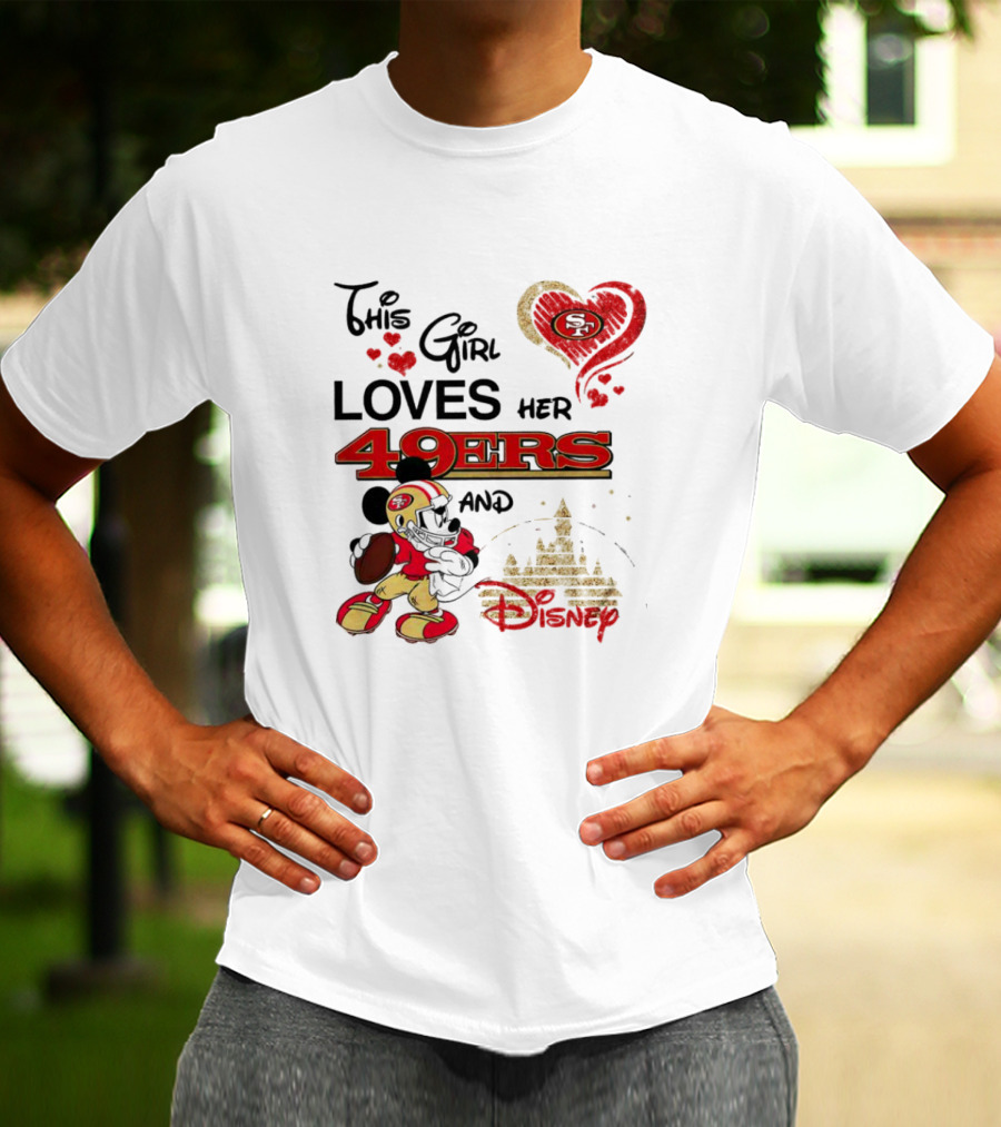 This Girl Loves Her 49ers And Disney Mickey Mouse Football Magic T-Shirt