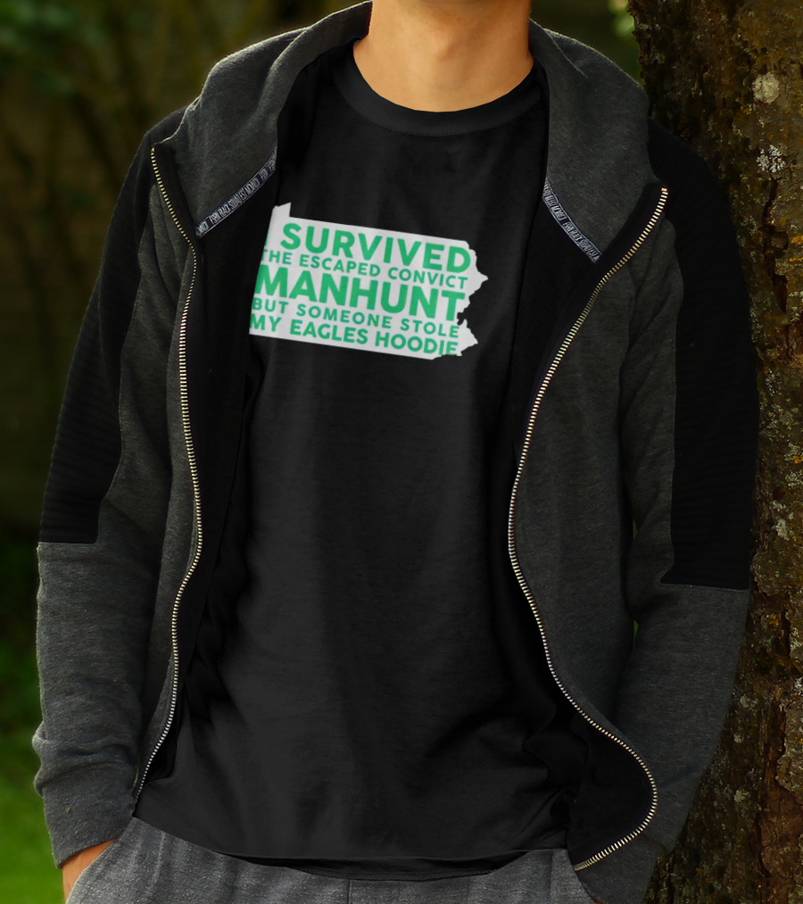I Survived The Escaped Convict Manhunt But Someone Stole My Eagles T-Shirt