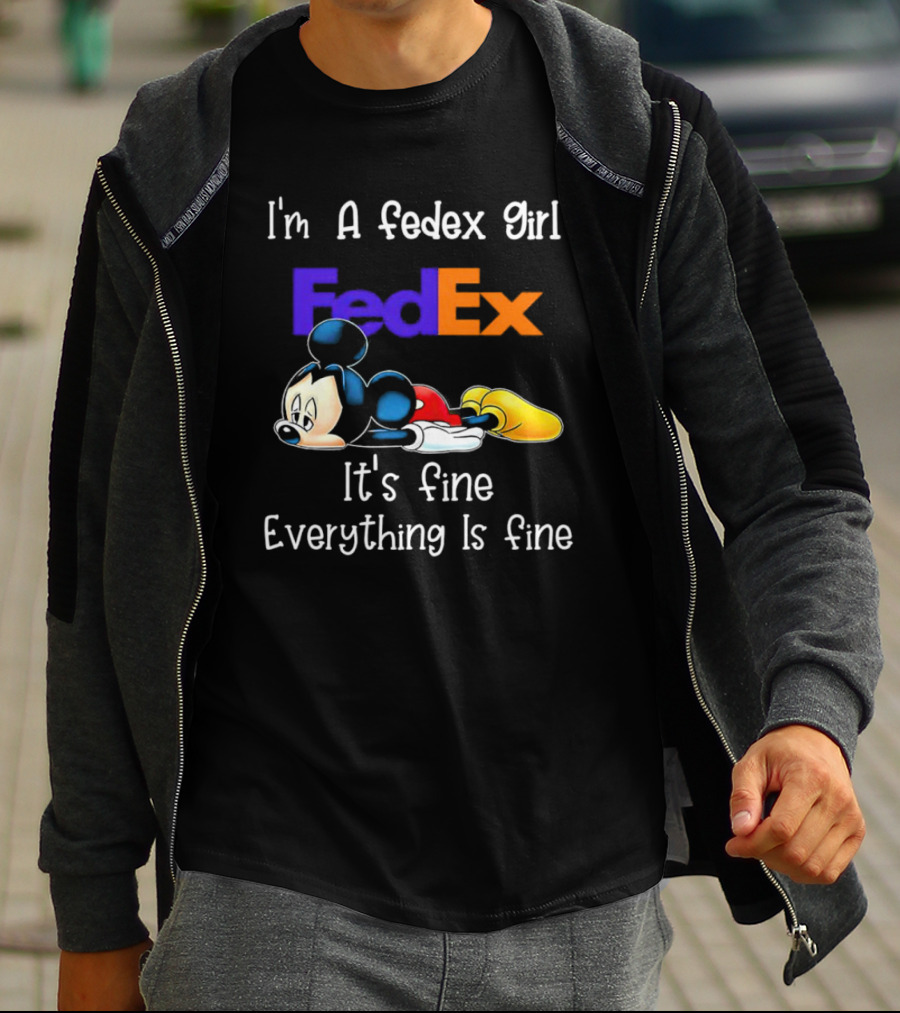 I'm A FedEx Girl Mickey Mouse It's Fine Everything Is Fine T-Shirt