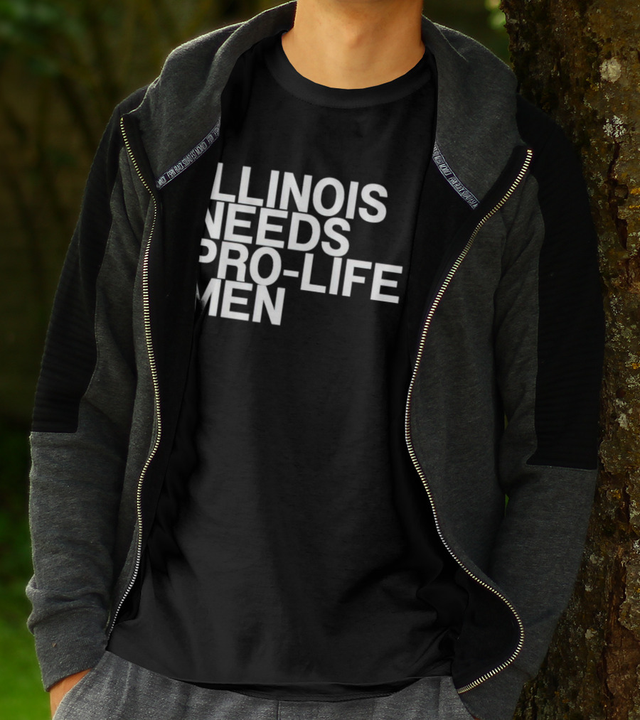ILLINOIS NEEDS PRO-LIFE MEN T-Shirt
