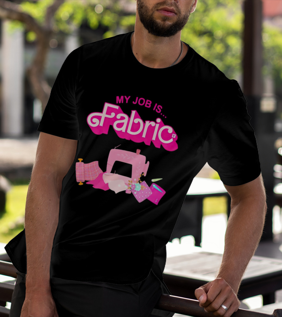 Barbie My Job Is Fabric Sewing Machine T-Shirt