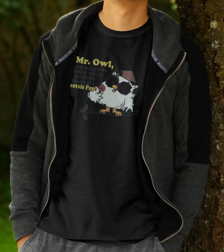 Mr Owl How Many Licks Does It Take To Get To The Center Tootsie Pop T-Shirt