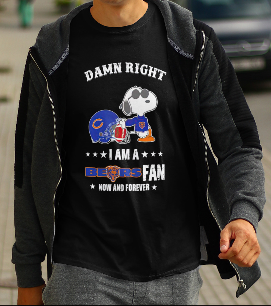 Damn Right I Am A Bears Fan Now And Forever Snoopy Chicago Bears T-Shirt