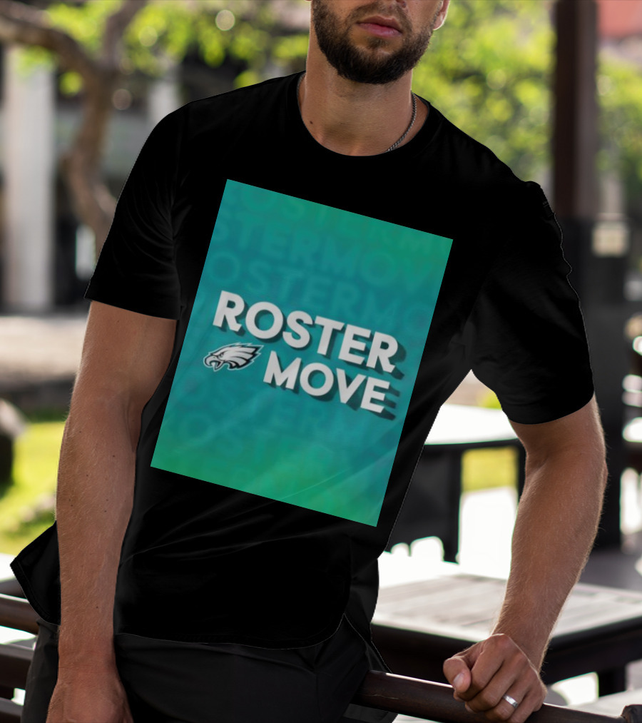 Philadelphia Eagles Roster Move T-Shirt
