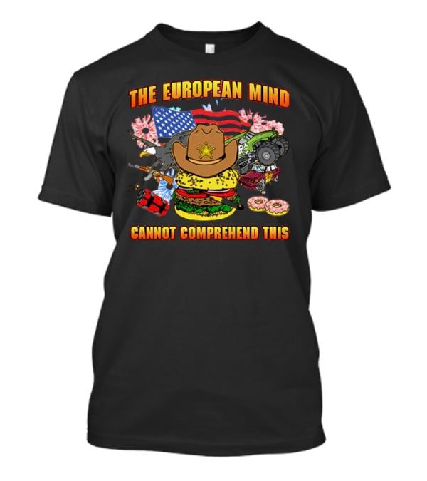 The European Mind Cannot Comprehend This American Symbols Collage T-Shirt