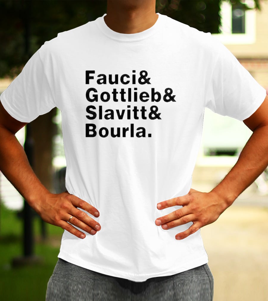 Fauci Gottlieb Slavitt Bourla Ampersand List T-Shirt
