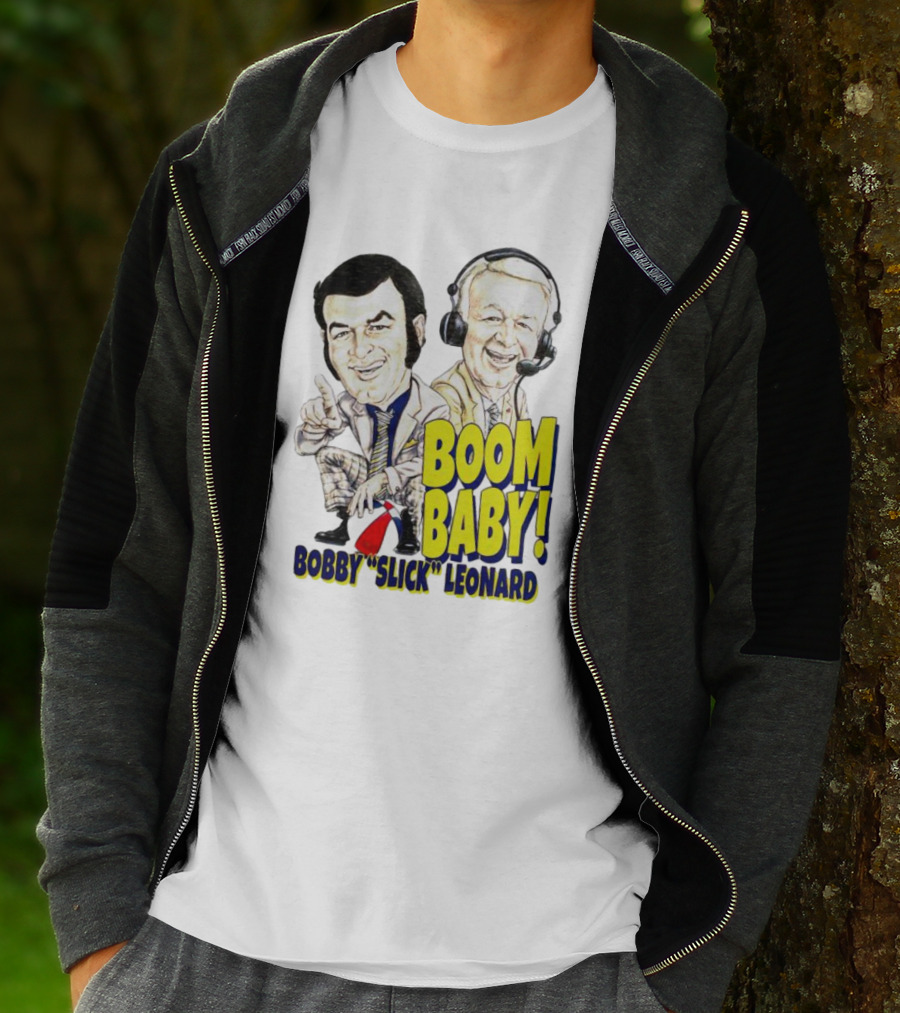 BOOM BABY BOBBY SLICK LEONARD T-Shirt