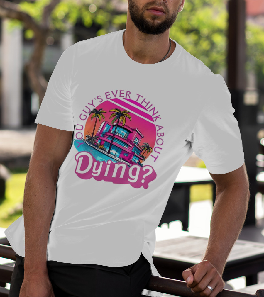 You Guy's Ever Think About Dying? Retro Palm Tree Sunset Vibrant Pink Neon Aesthetic T-Shirt
