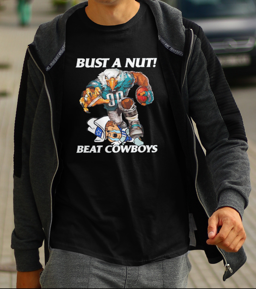 Bust A Nut Eagles Beat Cowboys Football Rivalry T-Shirt