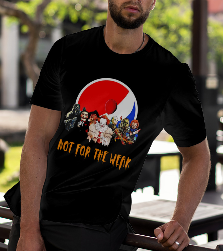 Not For The Weak Horror Movie Characters Pepsi Balloon T-Shirt