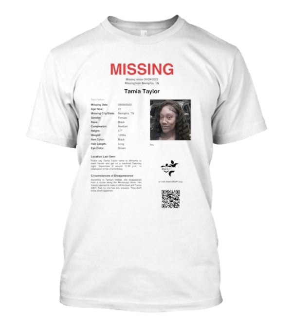 MISSING Tamia Taylor Memphis TN Qr.tips/save.tamia.taylor T-Shirt