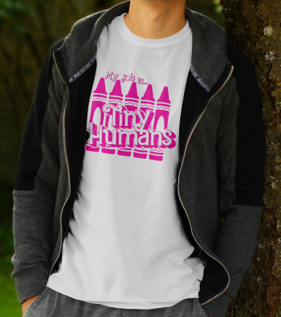 My Job Is Tiny Humans Pink Crayons T-Shirt