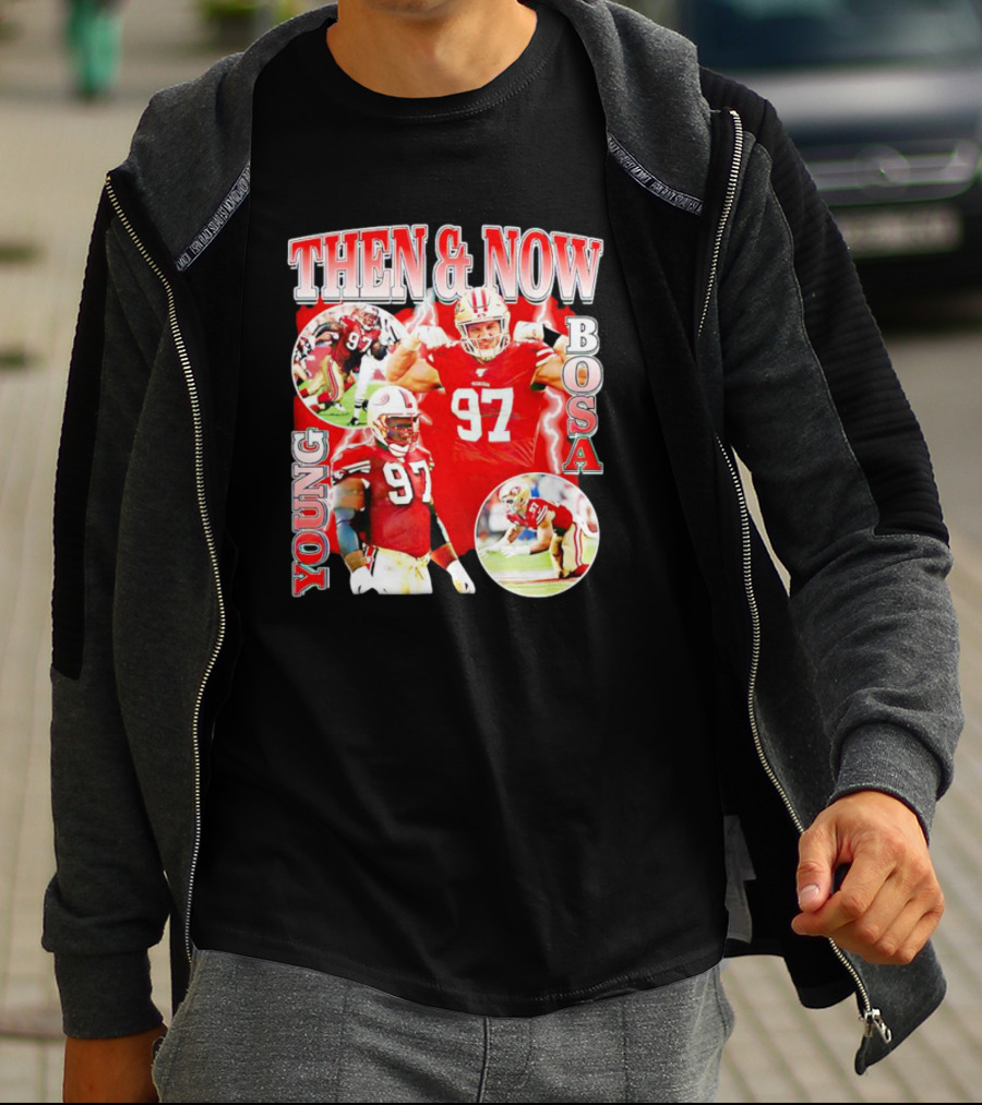 THEN And NOW YOUNG BOSA 97 T-Shirt