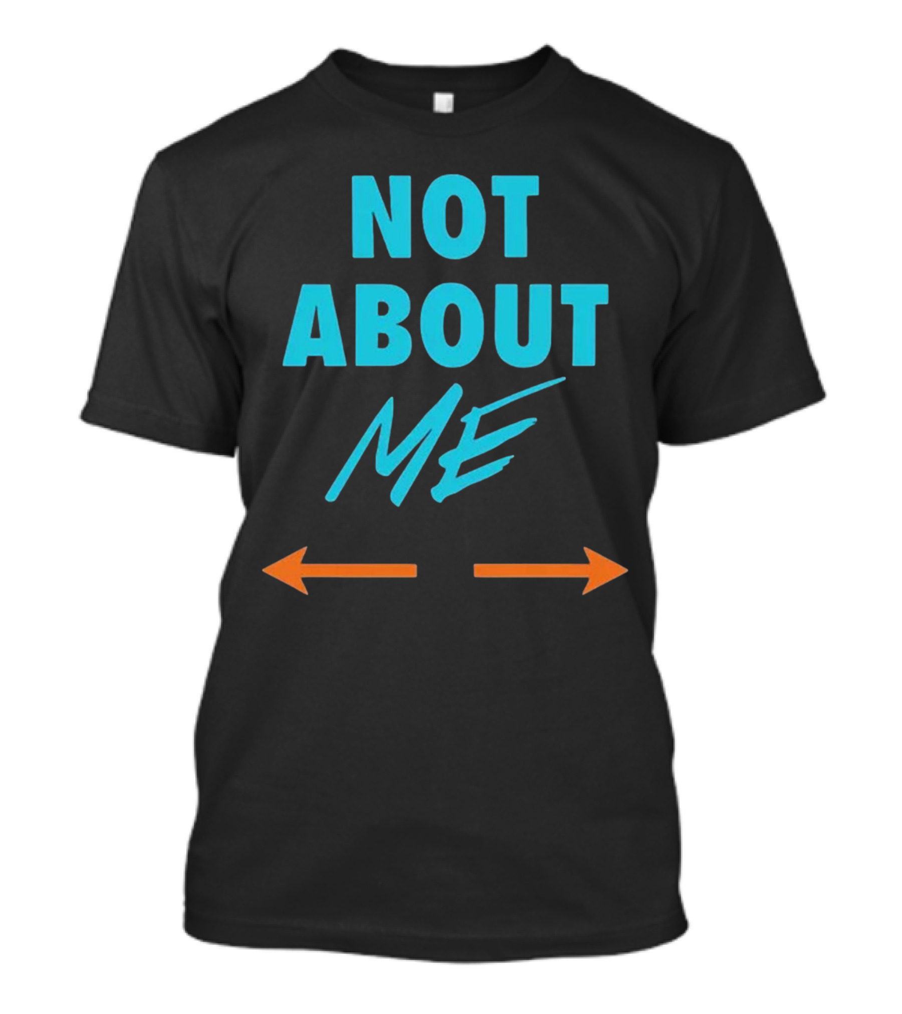 Not About Me Arrows T-Shirt