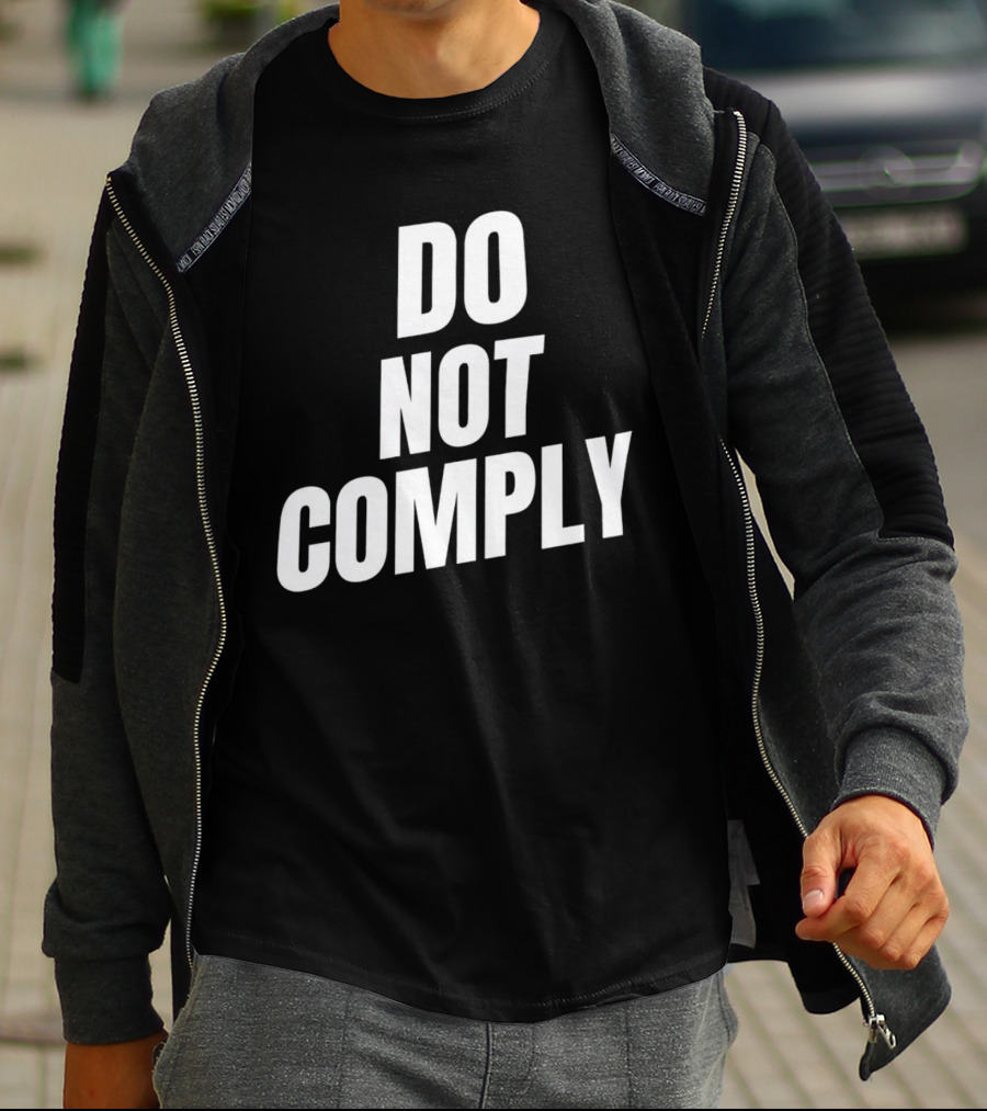 DO NOT COMPLY T-Shirt