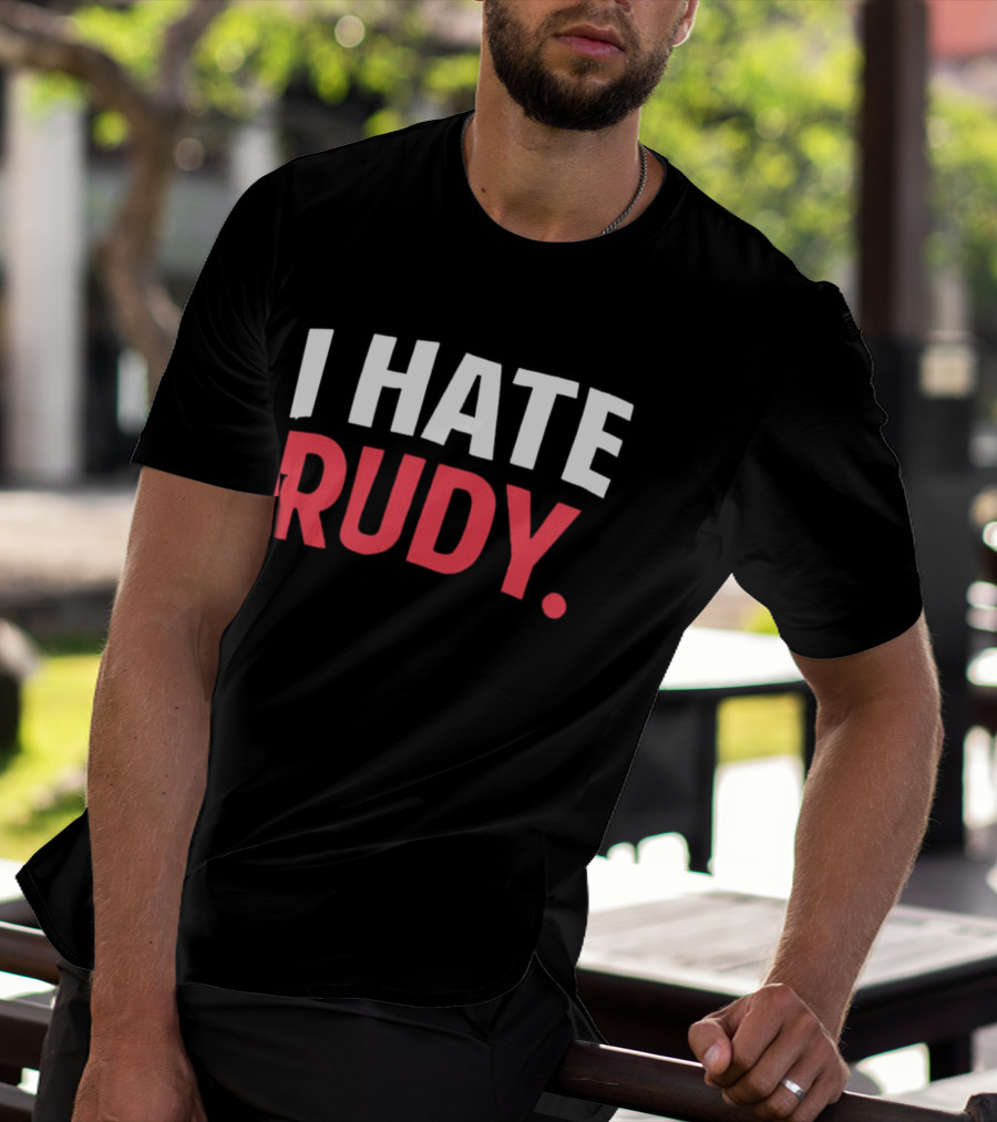 I Hate Rudy T-Shirt