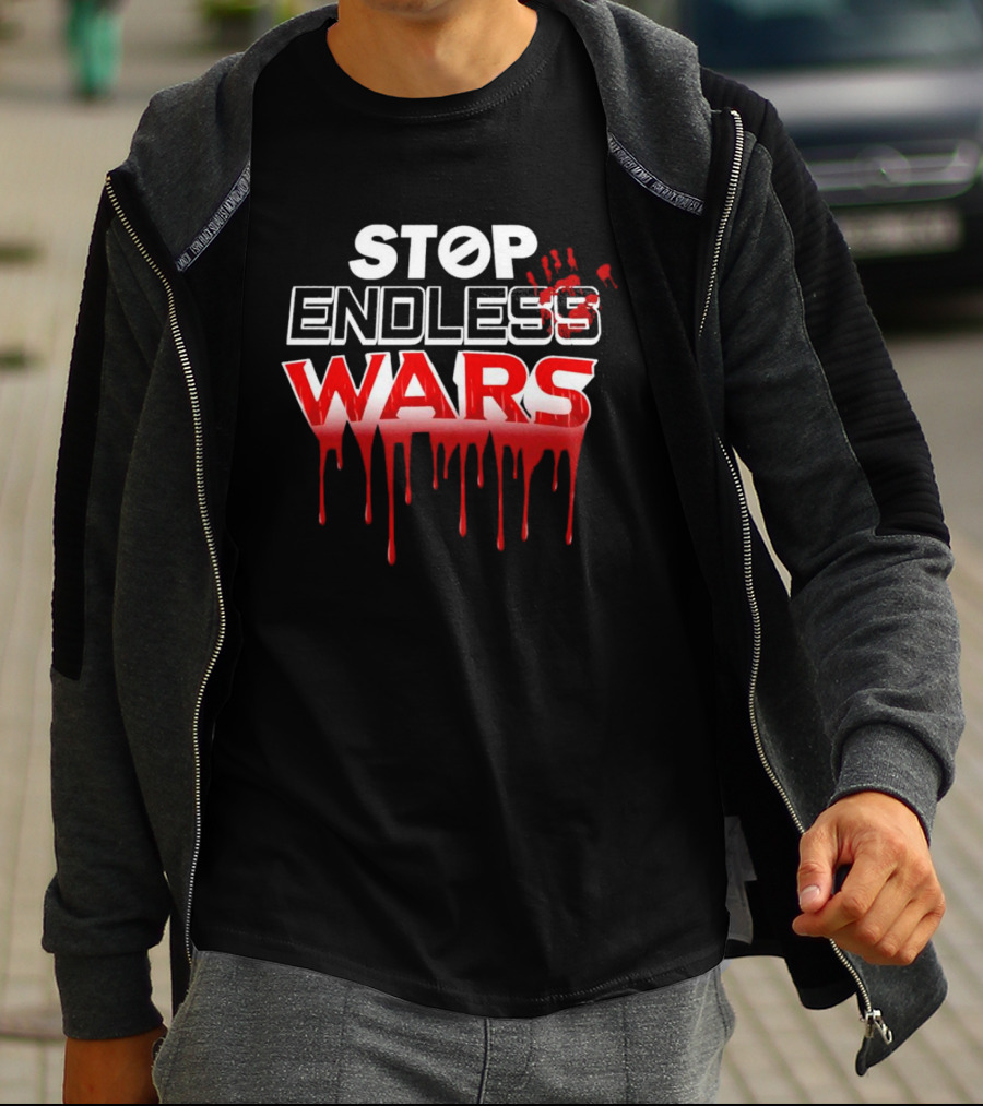 STOP ENDLESS WARS Dripping Blood Effect T-Shirt