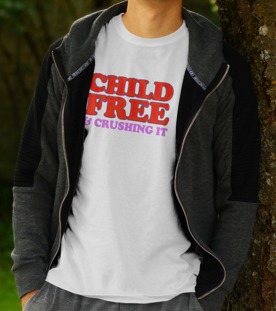 Chelsea Handler Child Free And Crushing It T-Shirt