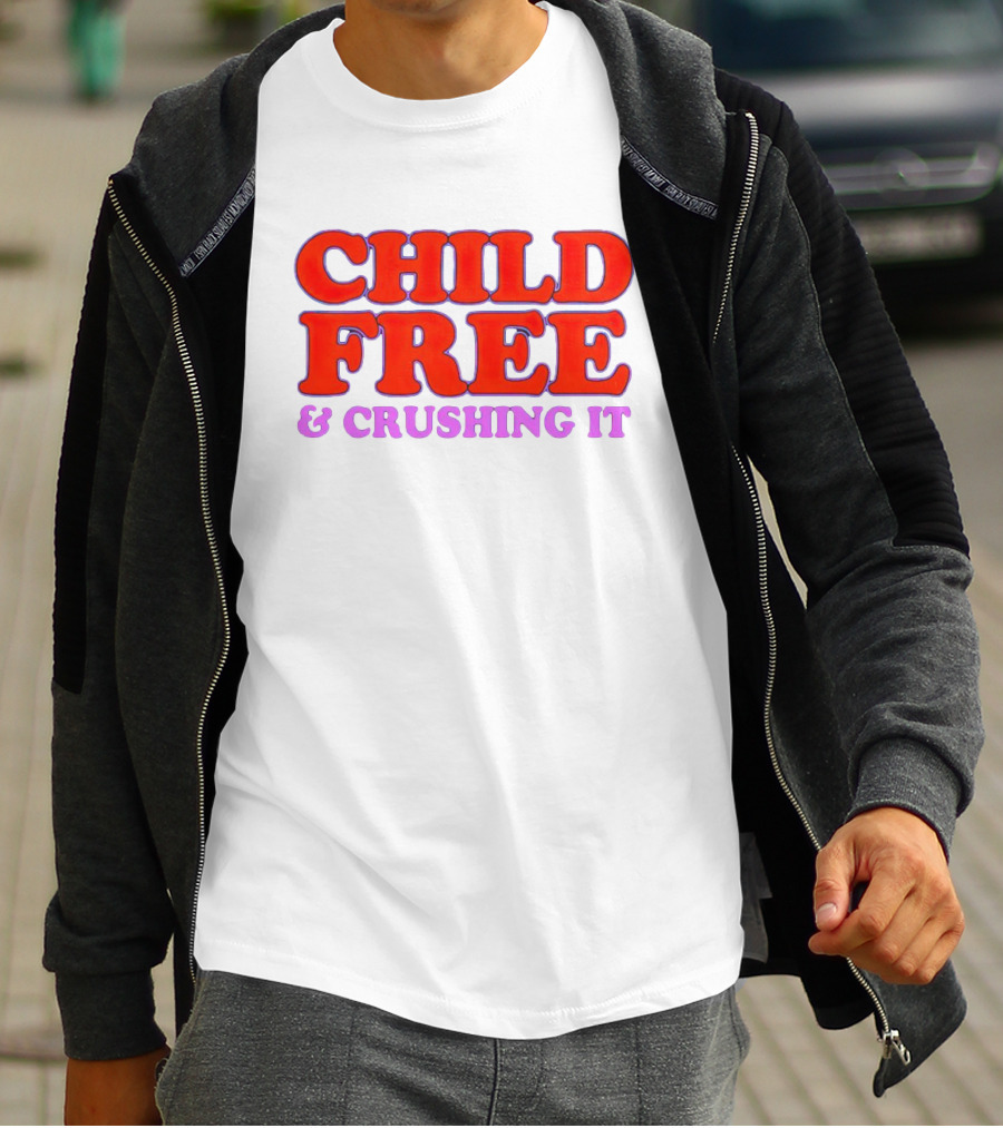 Chelsea Handler Child Free And Crushing It T-Shirt