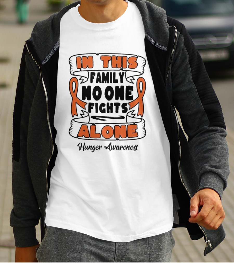 In This Family No One Fights Alone Hunger Awareness Orange T-Shirt