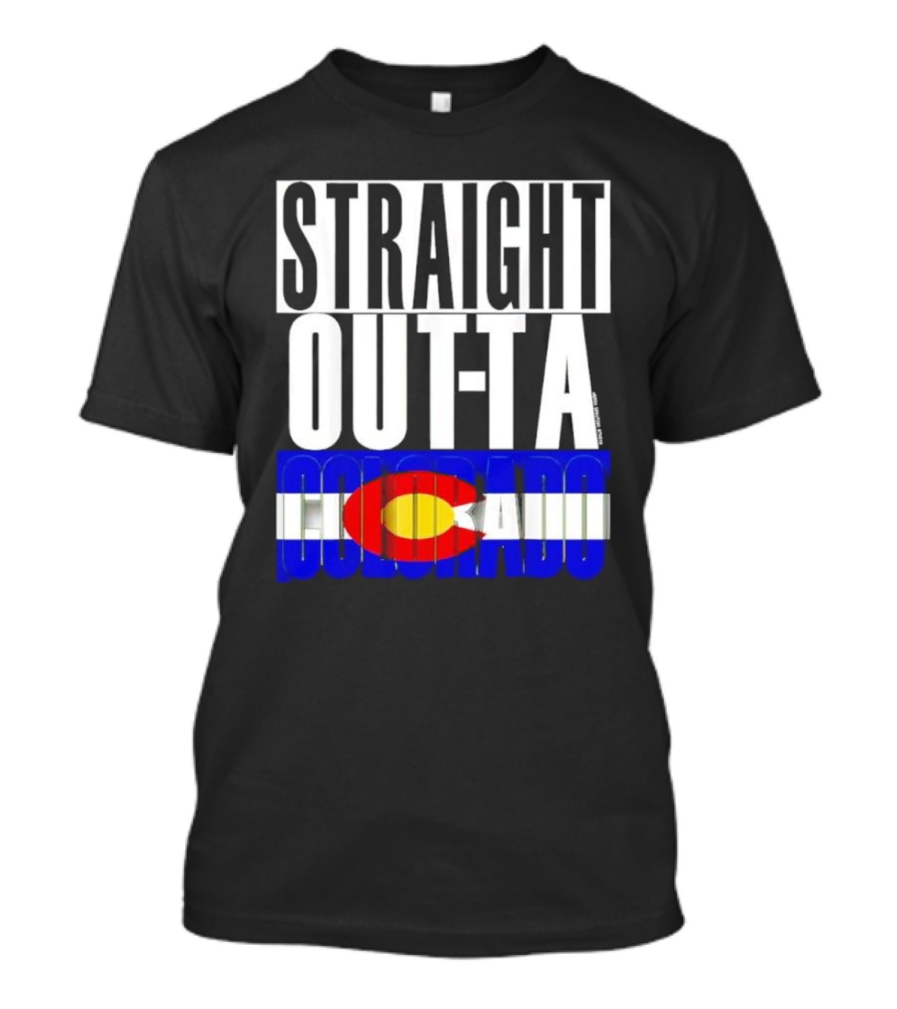 STRAIGHT OUTTA COLORADO Colorado Flag T-Shirt