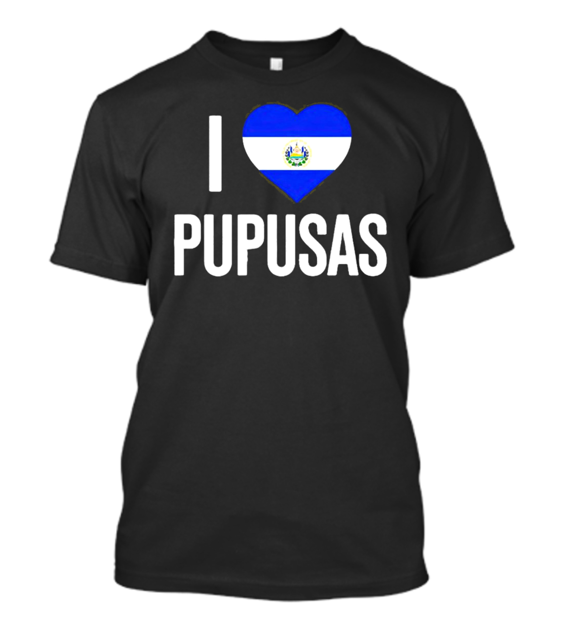 I Love Pupusas El Salvador Flag Heart T-Shirt