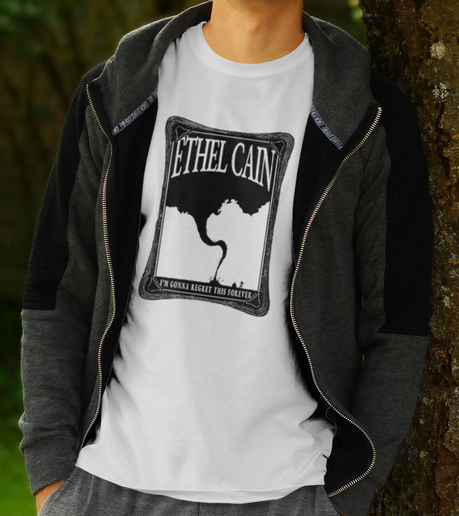 ETHEL CAIN I’m Gonna Regret This Forever Tornado T-Shirt