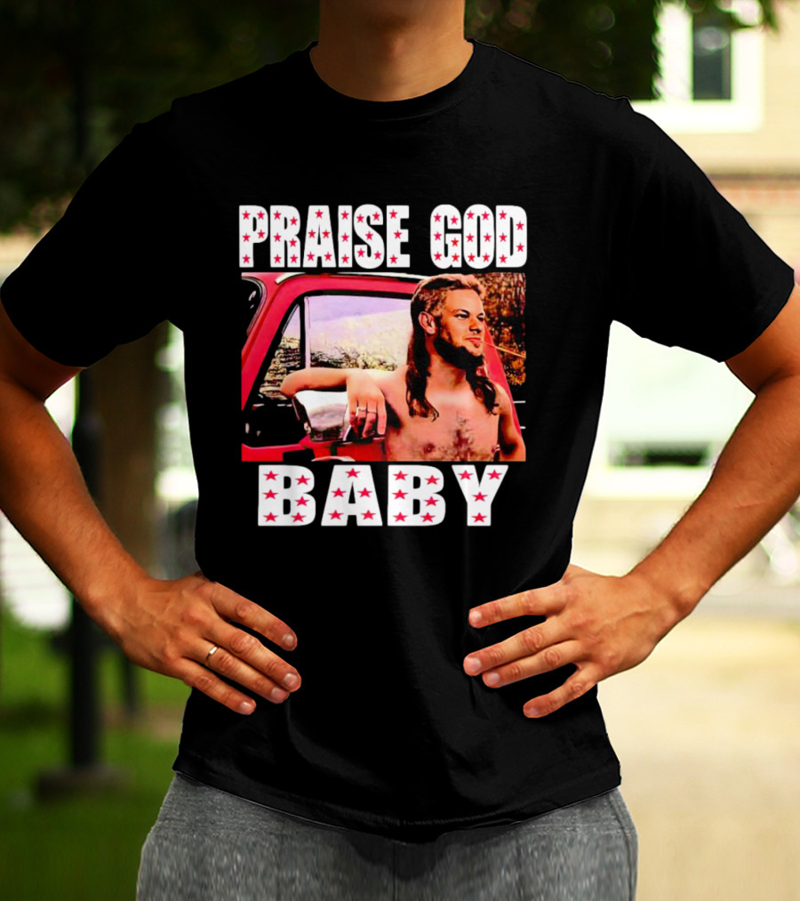 Praise God Baby Theo Von Red Truck Image T-Shirt