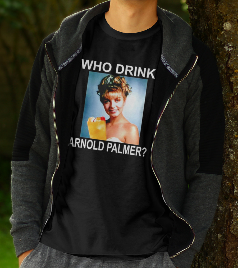 Who Drink Arnold Palmer Twin Peaks Reference T-Shirt