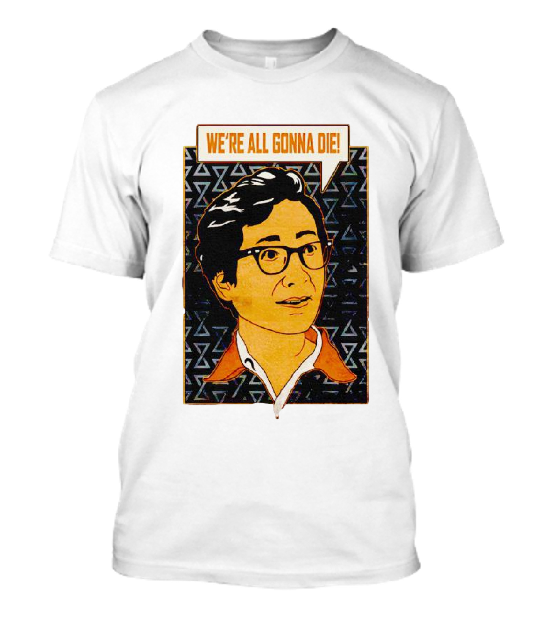 We're All Gonna Die Retro Comic Style Speech Bubble T-Shirt