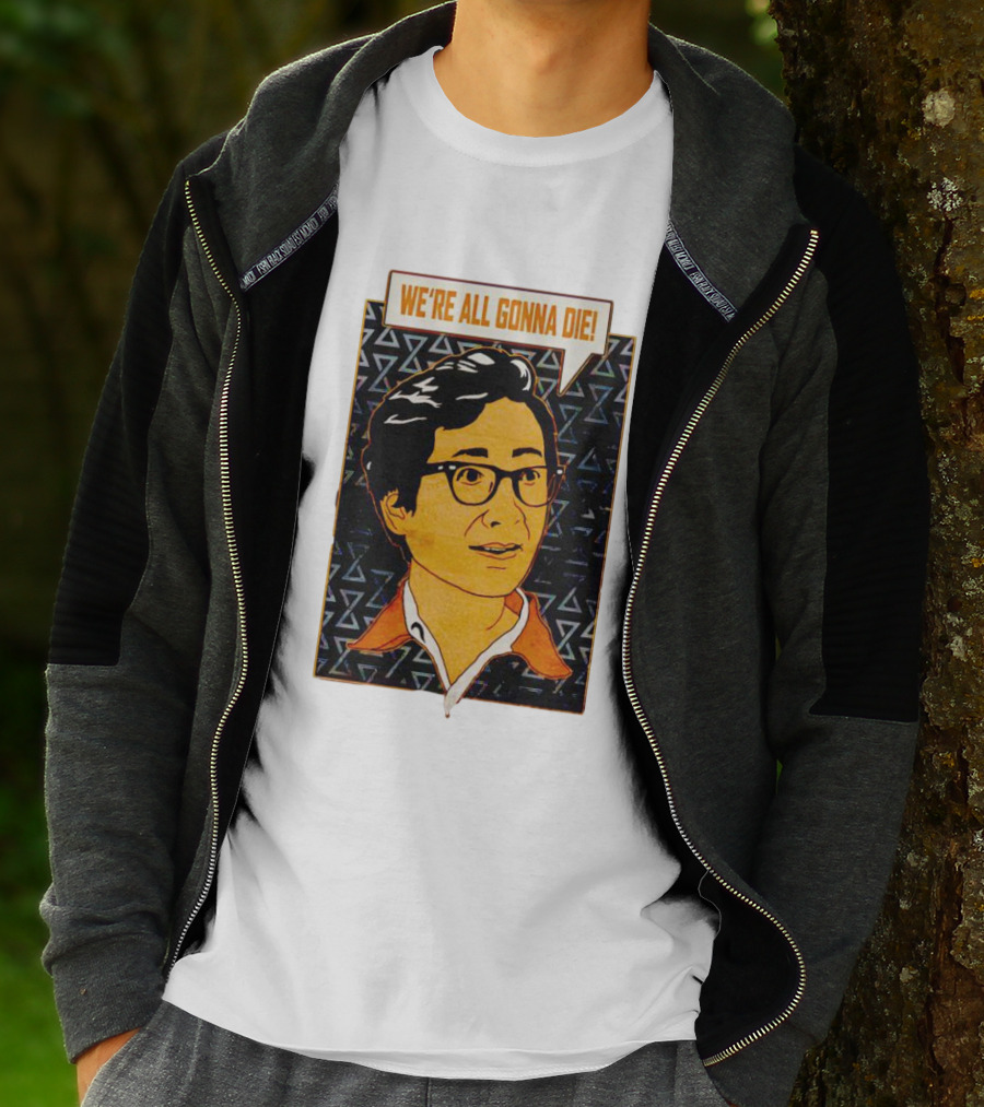 We're All Gonna Die Retro Comic Style Speech Bubble T-Shirt
