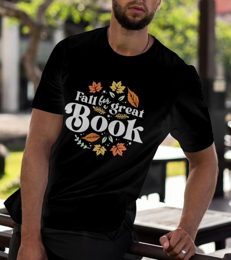 Fall For A Great Book With Autumn Leaves T-Shirt