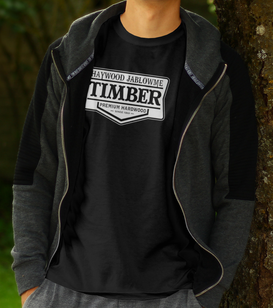 Haywood Jablowme Timber Premium Hardwood Since 1869 T-Shirt
